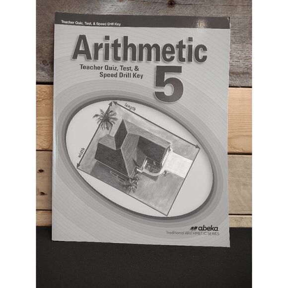 Abeka Arithmetic 5 Teacher Quiz, Test, and Speed Drill Key 4th Ed. Pt #13514311 - Picture 1 of 2